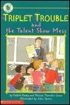 Triplet Trouble and the Talent Show Mess