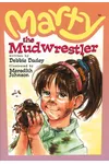 Marty the Mudwrestler