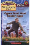 Ogres Don't Hunt Easter Eggs