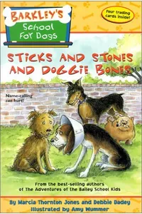 Sticks and Stones and Doggie Bones
