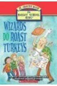 Wizards Do Roast Turkeys
