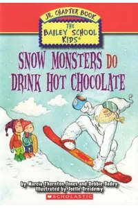 Snow Monsters Do Drink Hot Chocolate