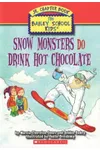 Snow Monsters Do Drink Hot Chocolate