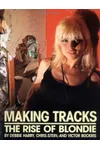 Making Tracks: The Rise of Blondie