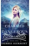 Charmed and Dangerous