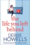 The Life You Left Behind