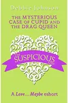 The Mysterious Case of Cupid and the Drag Queen