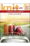 Knit Along with Debbie Macomber: A Turn in the Road
