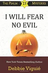 I Will Fear No Evil