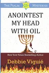 Anointest My Head With Oil