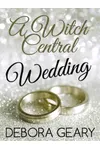 A Witch Central Wedding