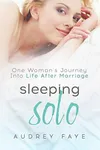 Sleeping Solo (As: Audrey Faye)