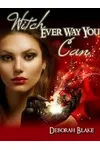 Witch Ever Way You Can