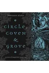 Circle, Coven & Grove