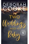 Two Weddings and a Baby
