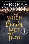 When Annika Met Thom