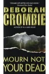 Mourn Not Your Dead