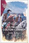 To Trust a Colton Cowboy