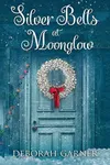 Silver Bells at Moonglow