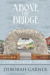 Above the Bridge