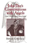 John Dee's Conversations with Angels