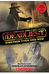 The Deadliest Diseases Then and Now