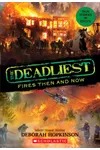 The Deadliest Fires Then and Now