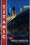 Titanic: Voices From the Disaster