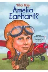 Who Was Amelia Earhart?