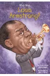 Who Was Louis Armstrong?
