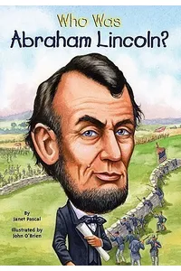 Who Was Abraham Lincoln?