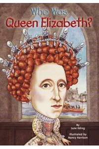 Who Was Queen Elizabeth?