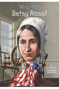 Who Was Betsy Ross?