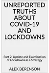 Unreported Truths about COVID-19 and Lockdowns: Part 2