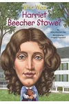 Who Was Harriet Beecher Stowe?