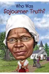 Who Was Sojourner Truth?