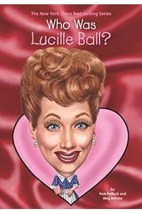 Who Was Lucille Ball?