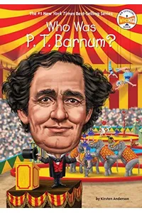 Who Was P. T. Barnum?