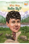 Who Was Nellie Bly?