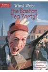 What Was the Boston Tea Party?