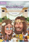 What Was Woodstock?