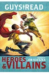 Guys Read: Heroes & Villains