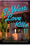 SoWest: Love Kills