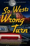 SoWest: Wrong Turn