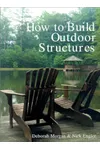 How to Build Outdoor Structures
