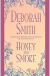 Honey and Smoke