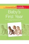 The Essential Guide to Baby's First Year