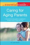 The Essential Guide to Caring for Aging Parents