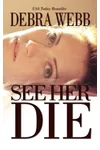 See Her Die