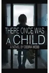 There Once Was A Child